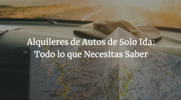 alquileres-de-autos-de-solo-ida-todo-lo-que-necesitas-saber